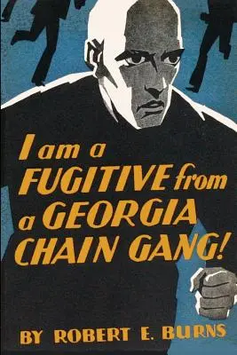 Ich bin ein Flüchtling aus einer Kettenbande in Georgia! - I am a Fugitive from a Georgia Chain Gang!