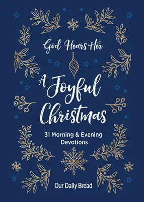 Gott hört sie, eine freudige Weihnacht: 31 Morgen- und Abendandachten - God Hears Her, a Joyful Christmas: 31 Morning and Evening Devotions