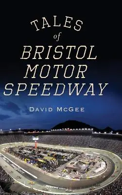 Geschichten vom Bristol Motor Speedway - Tales of Bristol Motor Speedway