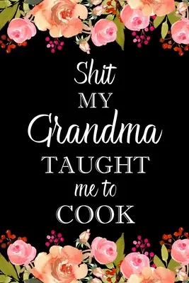 Scheiße, die meine Oma mir beigebracht hat zu kochen - Shit My Grandma Taught Me to Cook