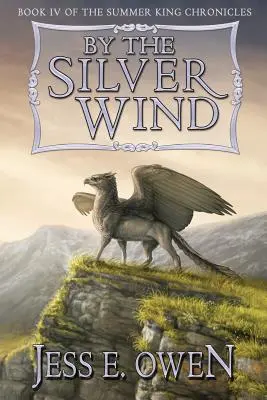 Beim silbernen Wind: Buch IV der Sommerkönig-Chroniken - By the Silver Wind: Book IV of the Summer King Chronicles