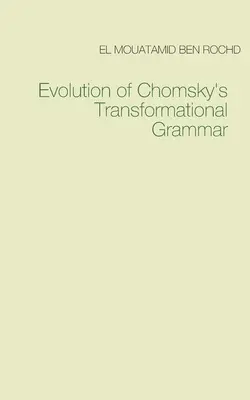 Die Entwicklung von Chomskys Transformationsgrammatik - Evolution of Chomsky's Transformational Grammar