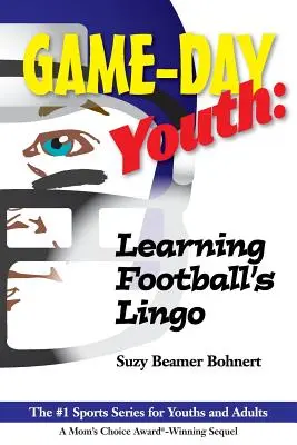 Game-Day Youth: Die Sprache des Fußballs (Jugendsportserie für Spieltage) - Game-Day Youth: Learning Football's Lingo (Game-Day Youth Sports Series)