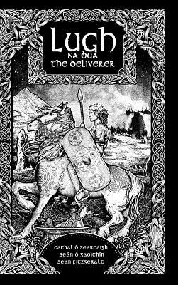 Lugh na Bua - Lugh der Befreier - Lugh na Bua-Lugh the Deliverer