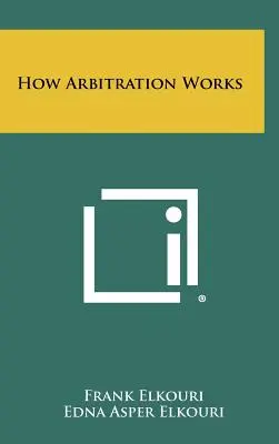 Wie Schiedsgerichtsbarkeit funktioniert - How Arbitration Works