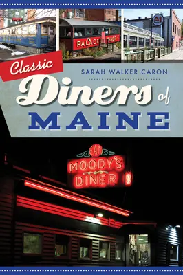 Klassische Diners von Maine - Classic Diners of Maine