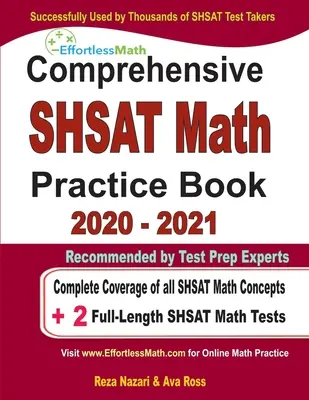 Umfassendes SHSAT Mathe Übungsbuch 2020 - 2021: Vollständige Abdeckung aller SHSAT-Mathe-Konzepte + 2 SHSAT-Mathe-Tests in voller Länge - Comprehensive SHSAT Math Practice Book 2020 - 2021: Complete Coverage of all SHSAT Math Concepts + 2 Full-Length SHSAT Math Tests