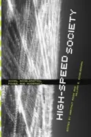 Hochgeschwindigkeitsgesellschaft: Soziale Beschleunigung, Macht und Modernität - High-Speed Society: Social Acceleration, Power, and Modernity