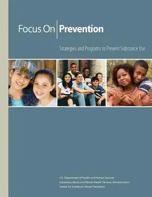 Fokus auf Prävention - Strategien und Programme zur Vorbeugung von Substanzkonsum - Focus on Prevention - Strategies and Programs to Prevent Substance Use