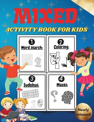 Gemischtes Malbuch für Kinder: Activity Book für Kinder einschließlich Word Search Coloring Pages Mazes Sudoku . Cooles Geschenk für Jungen und Mädchen. Gemischte puz - Mixed Activity Book for Kids: Activity Book For Children Including Word Search Coloring Pages Mazes Sudoku . Cool Gift For Boys and Girls. Mixed puz