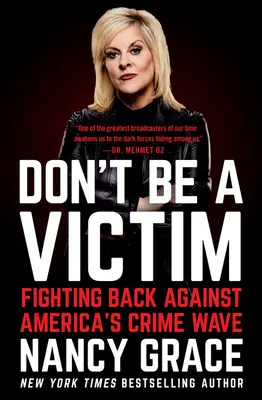 Seien Sie kein Opfer: Kampf gegen Amerikas Verbrechenswelle - Don't Be a Victim: Fighting Back Against America's Crime Wave