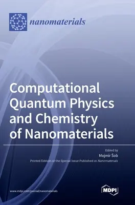 Computergestützte Quantenphysik und Chemie von Nanomaterialien - Computational Quantum Physics and Chemistry of Nanomaterials