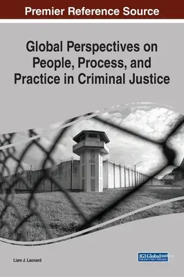 Globale Perspektiven auf Menschen, Prozesse und Praxis in der Strafjustiz - Global Perspectives on People, Process, and Practice in Criminal Justice