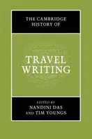 Die Cambridge Geschichte des Reiseschreibens - The Cambridge History of Travel Writing