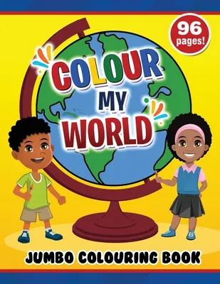 Colour My World Jumbo-Malbuch - Colour My World Jumbo Colouring Book