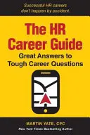 Der HR-Karriereführer: Tolle Antworten auf schwierige Karrierefragen - The HR Career Guide: Great Answers to Tough Career Questions