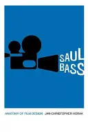 Saul Bass: Anatomie des Filmdesigns - Saul Bass: Anatomy of Film Design