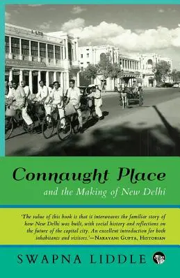 Connaught Place und die Entstehung von Neu-Delhi - Connaught Place and the Making of New Delhi