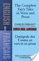 Die Märchen in Versen und Prosa/Les Contes En Vers Et En Prose: Ein zweisprachiges Buch - The Fairy Tales in Verse and Prose/Les Contes En Vers Et En Prose: A Dual-Language Book