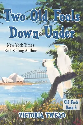 Zwei alte Narren in Down Under - Two Old Fools Down Under
