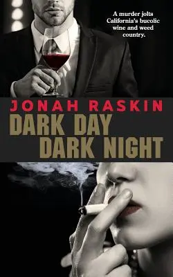 Dunkler Tag, dunkle Nacht: Ein Marihuana-Mordgeheimnis - Dark Day, Dark Night: A Marijuana Murder Mystery