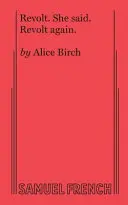 Revolte. Sagte sie. Revolte wieder. - Revolt. She Said. Revolt Again.