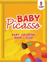 Baby Picasso: Baby-Malbuch 1 Jahr - Baby Picasso: Baby Coloring Book 1 Year