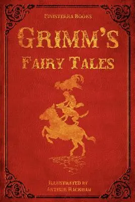 Grimms Märchen (mit Illustrationen von Arthur Rackham) - Grimm's Fairy Tales (with Illustrations by Arthur Rackham)