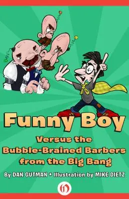 Funny Boy bekämpft den Friseur mit dem Blasenhirn aus dem Urknall - Funny Boy Versus the Bubble-Brained Barbers from the Big Bang