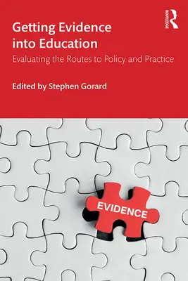 Evidenz in die Bildung bringen: Evaluierung der Wege zu Politik und Praxis - Getting Evidence Into Education: Evaluating the Routes to Policy and Practice