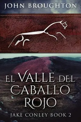 Das Tal des roten Falken - El Valle del Caballo Rojo