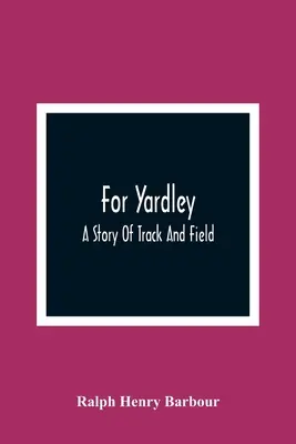 Für Yardley: Eine Geschichte der Leichtathletik - For Yardley: A Story Of Track And Field