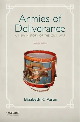 Armeen der Befreiung: Eine neue Geschichte des Bürgerkriegs - Armies of Deliverance: A New History of the Civil War