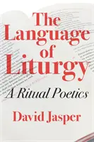Die Sprache der Liturgie: Eine rituelle Poetik - The Language of Liturgy: A Ritual Poetics