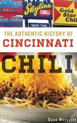 Die authentische Geschichte von Cincinnati Chili - The Authentic History of Cincinnati Chili