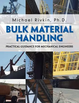 Handhabung von Schüttgut: Praktische Anleitungen für Maschinenbauingenieure - Bulk Material Handling: Practical Guidance for Mechanical Engineers