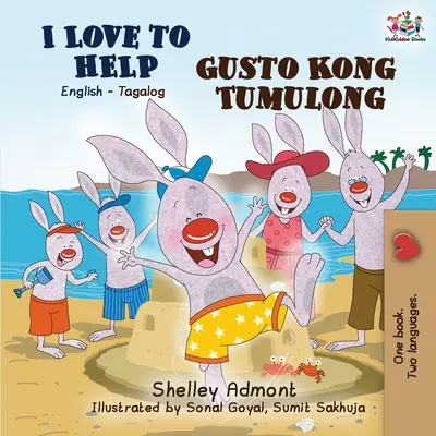Ich liebe es zu helfen Gusto Kong Tumulong: Englisch Tagalog Bilinguales Buch - I Love to Help Gusto Kong Tumulong: English Tagalog Bilingual Book