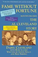 Ruhm ohne Reichtum, Motown Records, die Geschichte von Al Cleveland - Fame Without Fortune, Motown Records, the Al Cleveland Story