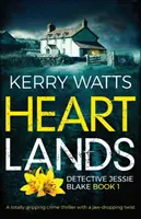 Herzlande: Ein absolut fesselnder Krimi mit einer atemberaubenden Wendung - Heartlands: A Totally Gripping Crime Thriller with a Jaw-Dropping Twist