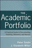 Das akademische Portfolio: Ein praktischer Leitfaden zur Dokumentation von Lehre, Forschung und Dienstleistung - The Academic Portfolio: A Practical Guide to Documenting Teaching, Research, and Service