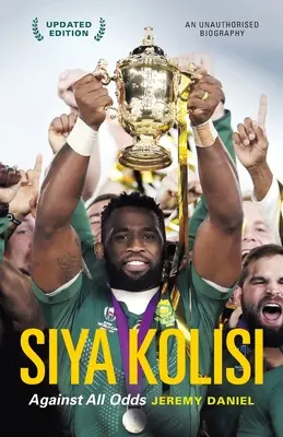 Siya Kolisi: Gegen alle Widrigkeiten - Siya Kolisi: Against All Odds