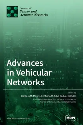 Fortschritte bei Vehicular Networks - Advances in Vehicular Networks