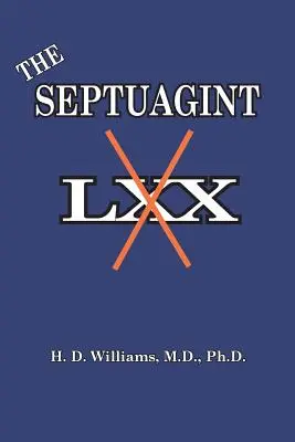 Die Septuaginta: Die so genannte LXX - The Septuagint: The So-called LXX