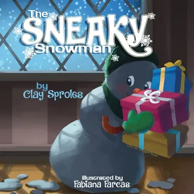 Der hinterhältige Schneemann: Eine Weihnachtsgeschichte - The Sneaky Snowman: A Christmas Story