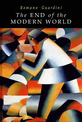 Das Ende der modernen Welt - End of the Modern World