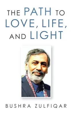 Der Weg zu Liebe, Leben und Licht - The Path to Love, Life, and Light