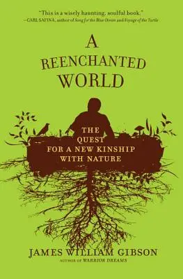 Eine wiederverzauberte Welt: Die Suche nach einer neuen Verwandtschaft mit der Natur - A Reenchanted World: The Quest for a New Kinship with Nature