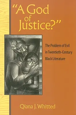 Ein Gott der Gerechtigkeit? Das Problem des Bösen in der schwarzen Literatur des zwanzigsten Jahrhunderts - A God of Justice?: The Problem of Evil in Twentieth-Century Black Literature