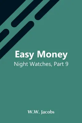 Leicht verdientes Geld; Nachtwachen, Teil 9 - Easy Money; Night Watches, Part 9