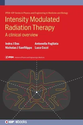 Intensitätsmodulierte Strahlentherapie: Ein klinischer Überblick - Intensity Modulated Radiation Therapy: A clinical overview